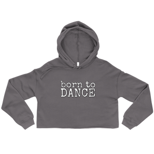Born to Dance Cropped Hoodie