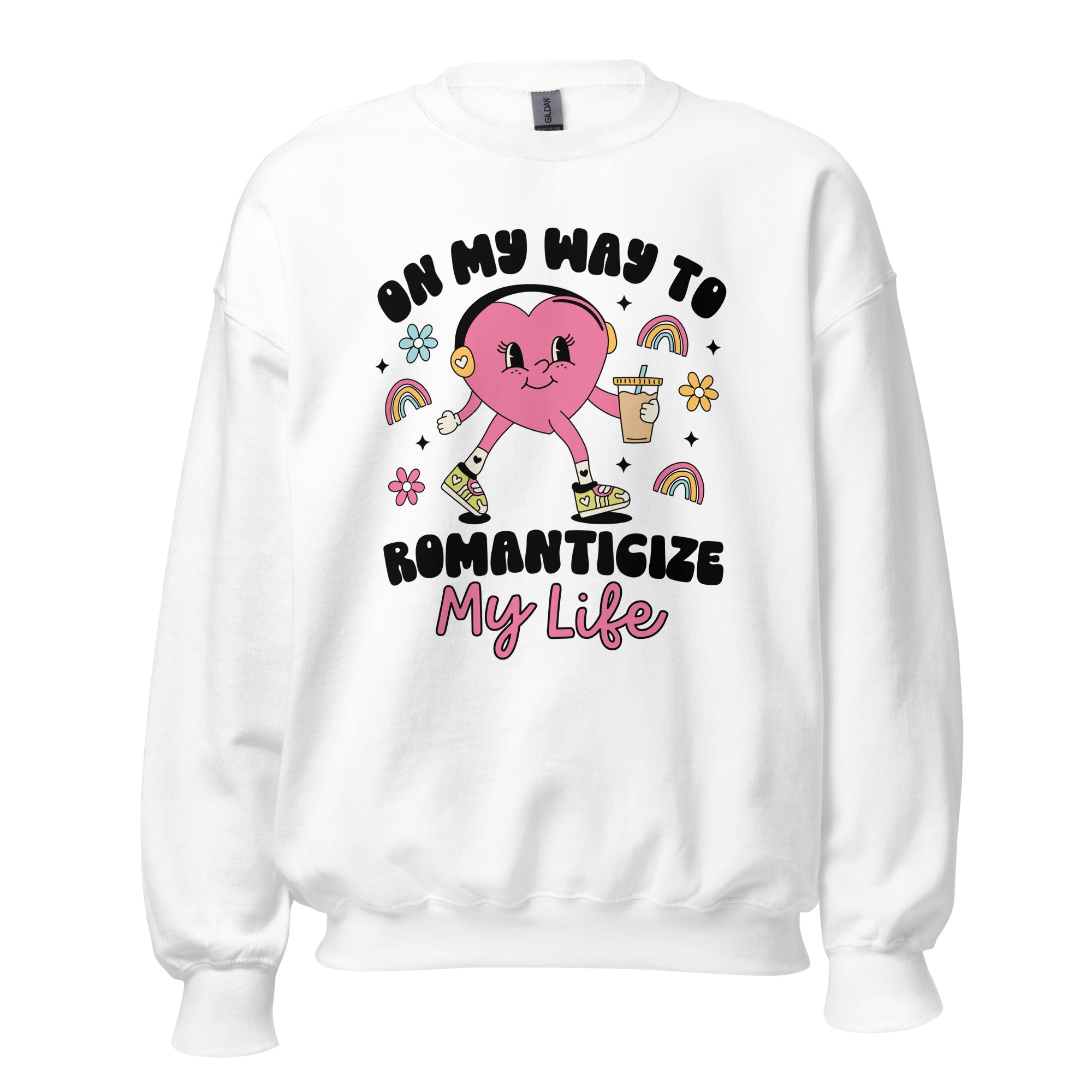 Romanticize Your Life Sweatshirt