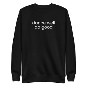 Dance Well Do Good Unisex Fleece Pullover Dark