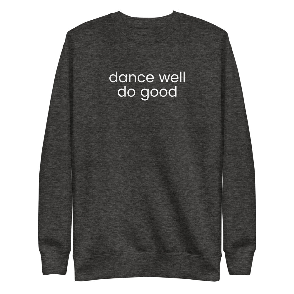 Dance Well Do Good Unisex Fleece Pullover Dark