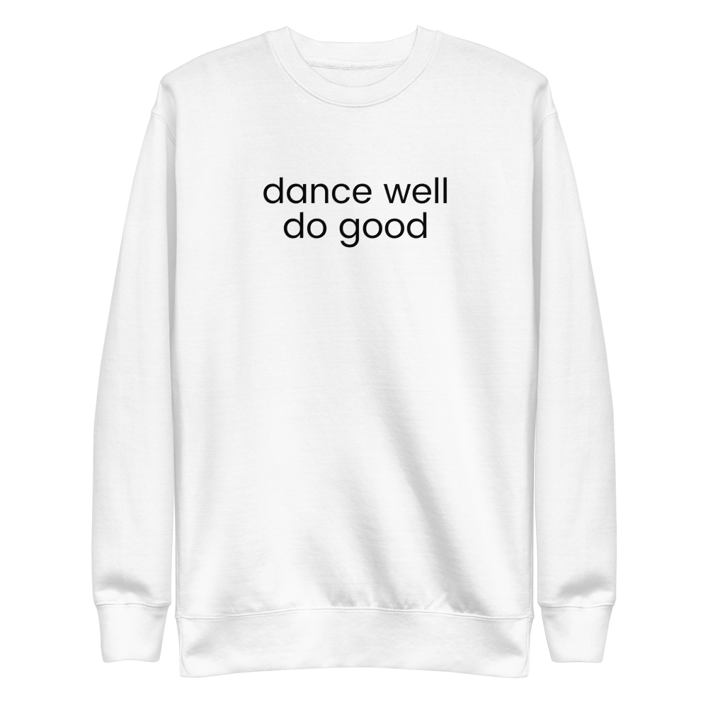 Dance Well Do Good Unisex Fleece Pullover Light