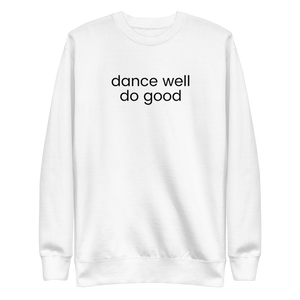 Dance Well Do Good Unisex Fleece Pullover Light
