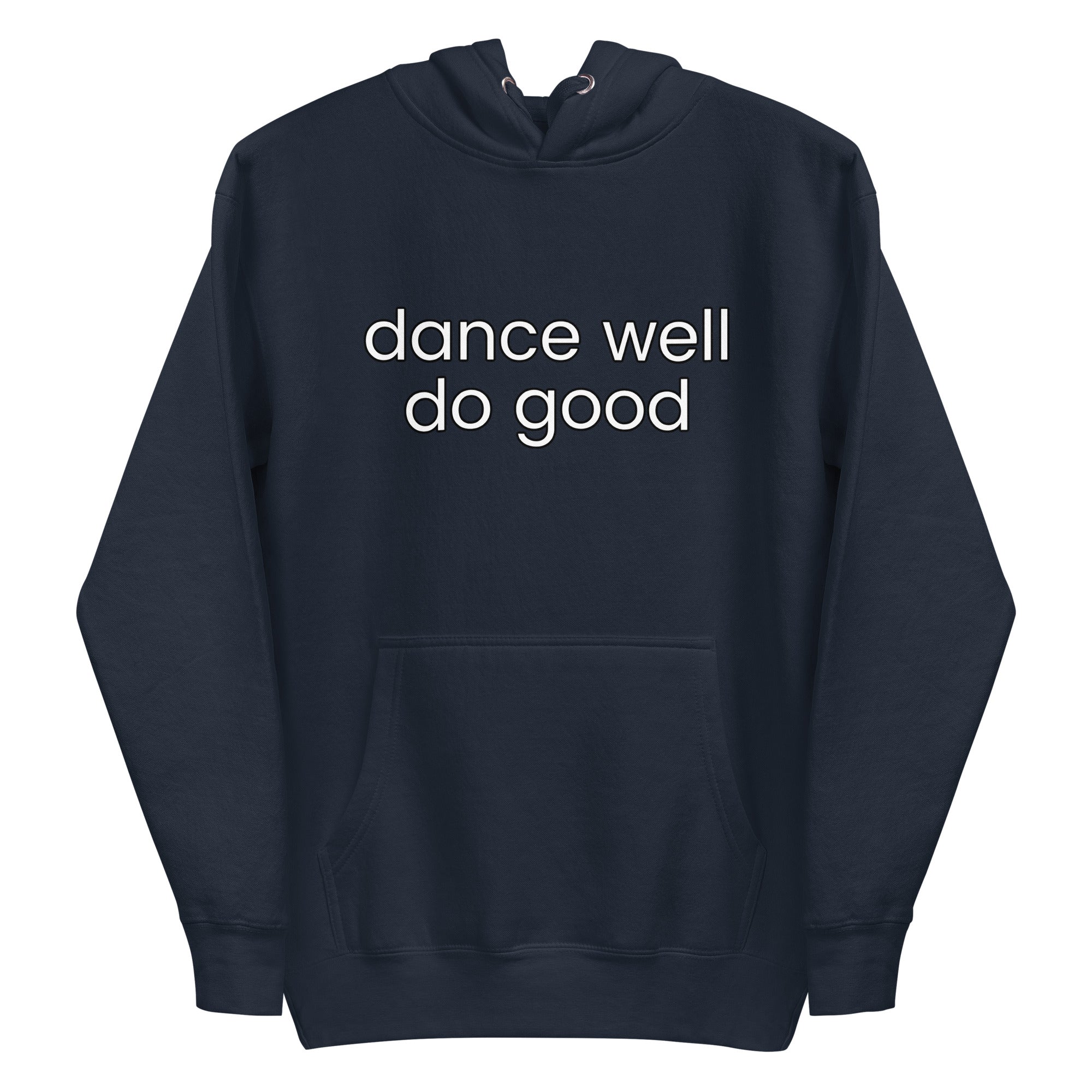Dance Well Do Good Unisex Hoodie